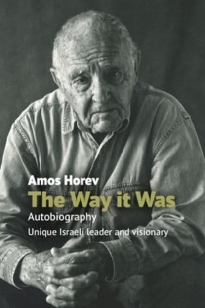 The Way It Was, Amos Horev - Paperback - 9781942155737