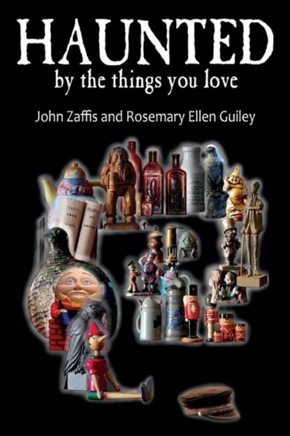 Haunted by the Things You Love, John Zaffis ; Rosemary Ellen Guiley - Paperback - 9781942157090