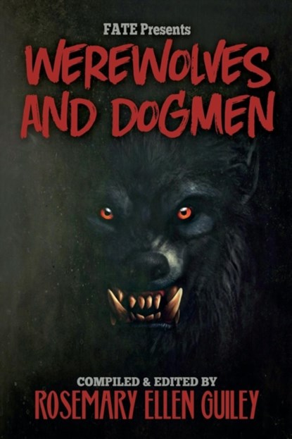 Fate Presents Werewolves and Dogmen, Rosemary Ellen Guiley - Paperback - 9781942157175