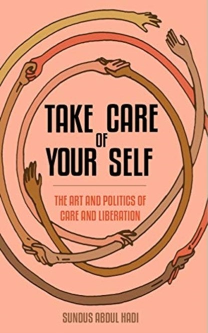 Take Care of Your Self, Sundus Abdul Hadi - Paperback - 9781942173182