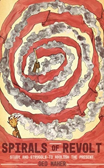 Spirals of Revolt, Geo Maher - Paperback - 9781942173458