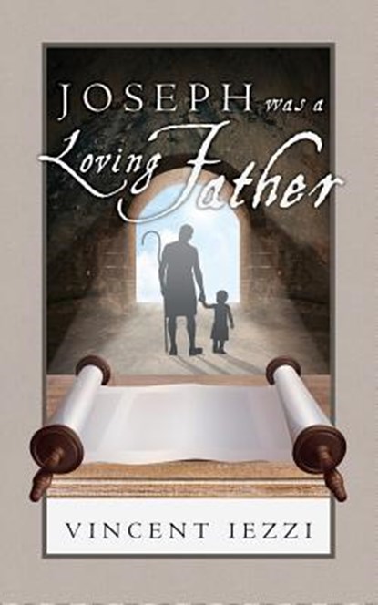 Joseph Was a Loving Father, Vincent Iezzi - Paperback - 9781942190233