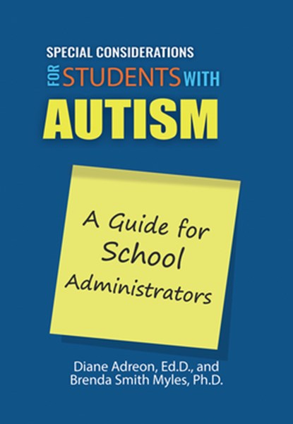 Special Considerations for Students with High-Functioning Autism Spectrum Disorder, Diane Adreon ; Brenda Smith Myles - Paperback - 9781942197300