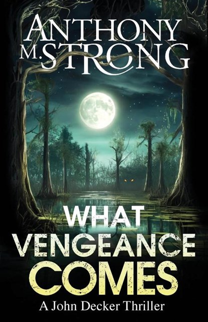 What Vengeance Comes, Anthony M Strong - Paperback - 9781942207559