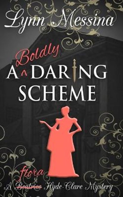 A Boldly Daring Scheme: A Regency Cozy, Lynn Messina - Paperback - 9781942218357