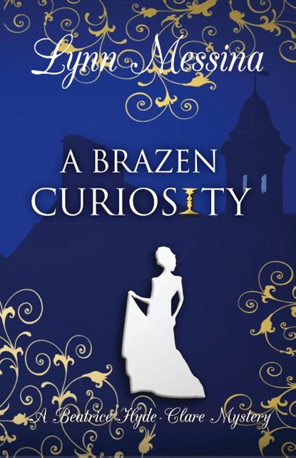 A Brazen Curiosity, Lynn Messina - Gebonden - 9781942218715