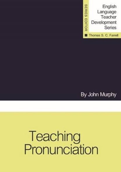 Teaching Pronunciation, John Murphy - Paperback - 9781942223139