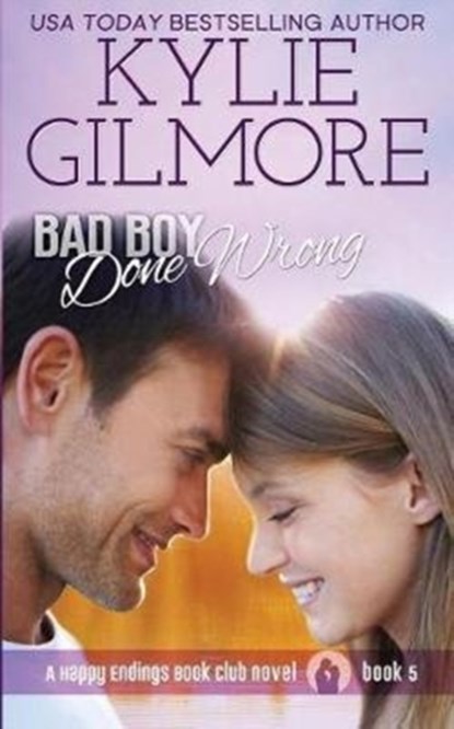 Bad Boy Done Wrong, Kylie Gilmore - Paperback - 9781942238324
