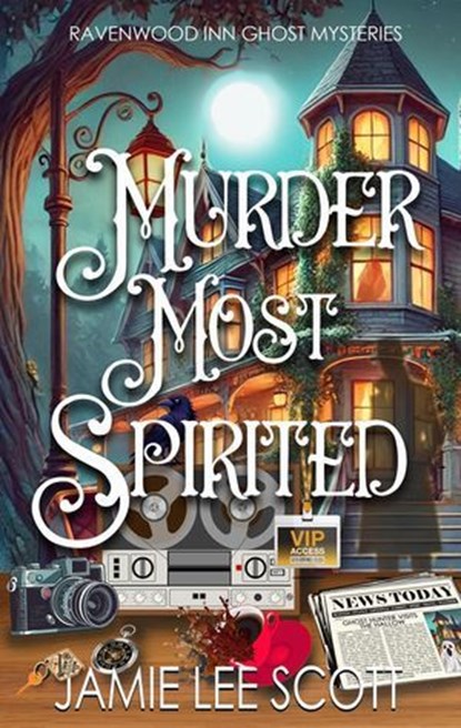 Murder Most Spirited, Jamie Lee Scott - Ebook - 9781942245469