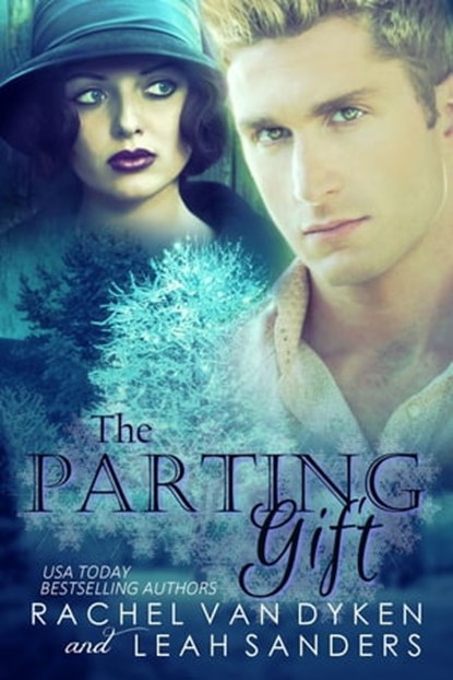 The Parting Gift, Leah Sanders ; Rachel Van Dyken - Ebook - 9781942246237