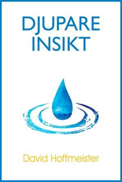 Djupare Insikt, David Hoffmeister - Ebook - 9781942253013