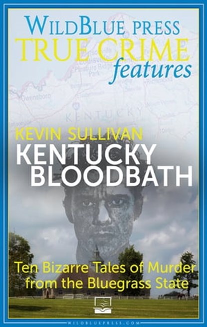 Kentucky Bloodbath, Kevin Sullivan - Ebook - 9781942266167