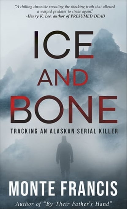 Ice and Bone, Monte Francis - Ebook - 9781942266402