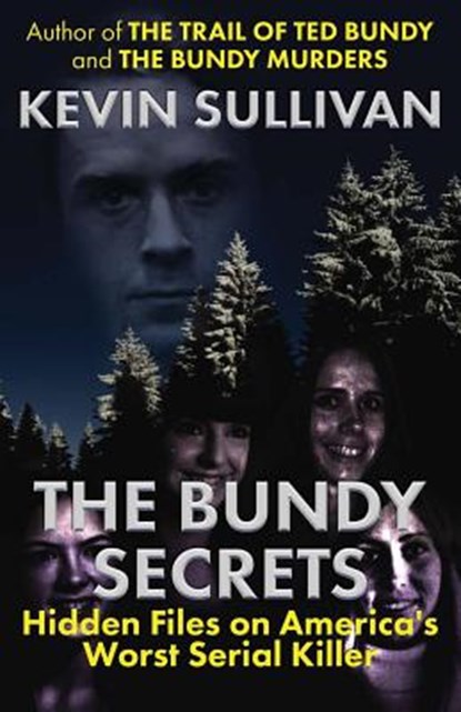 The Bundy Secrets, Kevin Sullivan - Paperback - 9781942266853