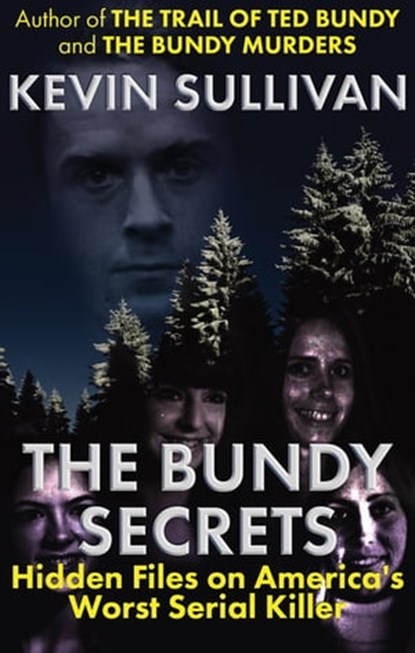 The Bundy Secrets, Kevin Sullivan - Ebook - 9781942266860