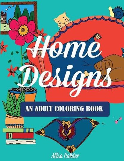 Home Designs, CALDER,  Alisa - Paperback - 9781942268963