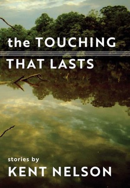 Touching That Lasts, Kent Nelson - Ebook - 9781942280644