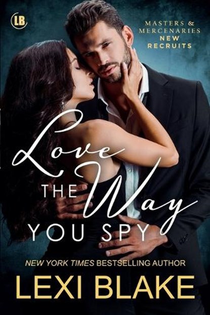 Love the Way You Spy, Lexi Blake - Paperback - 9781942297871