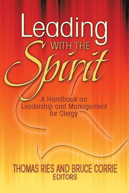 Leading with the Spirit, RIES,  Thomas - Paperback - 9781942304043