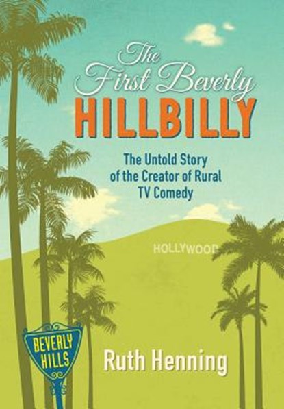 Henning, R: First Beverly Hillbilly, Ruth Henning - Gebonden - 9781942337034