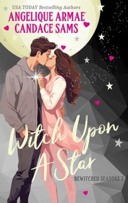 Witch Upon A Star: Bewitched Seasons 3, Angelique Armae ; Candace Sams - Ebook - 9781942346661