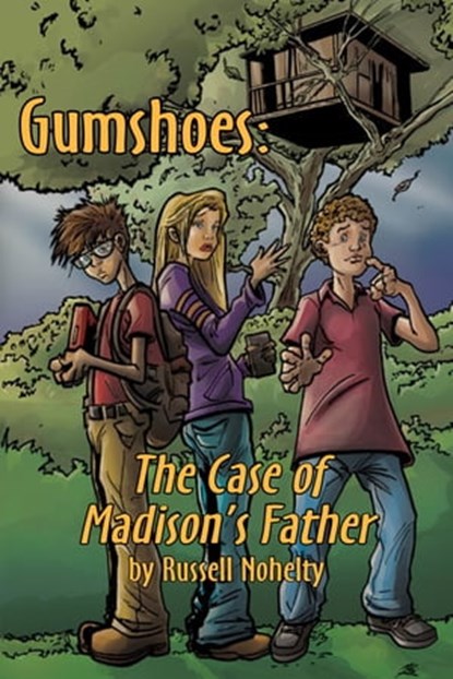 Gumshoes: The Case of Madison's Father, Russell Nohelty - Ebook - 9781942350088