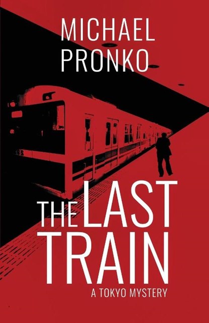 The Last Train, Michael Pronko - Paperback - 9781942410126