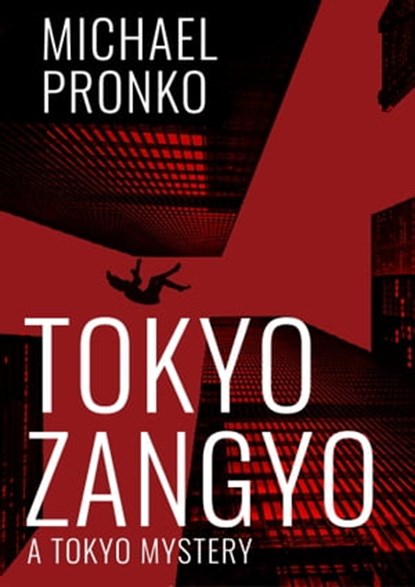 Tokyo Zangyo, Michael Pronko - Ebook - 9781942410249