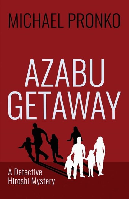 Azabu Getaway, Michael Pronko - Paperback - 9781942410287