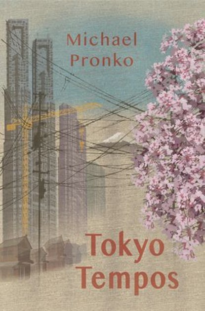 Tokyo Tempos, Michael Pronko - Ebook - 9781942410331