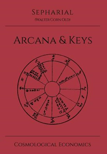 Sepharial's Arcana & Keys, Walter Gorn Old Sepharial - Gebonden - 9781942418016