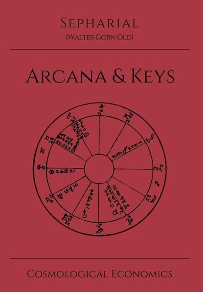 Sepharial's Arcana & Keys, Walter Gorn Old Sepharial - Gebonden - 9781942418016