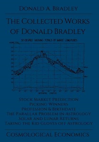 The Collected Writings of Donald Bradley, Donald a Bradley - Gebonden - 9781942418030