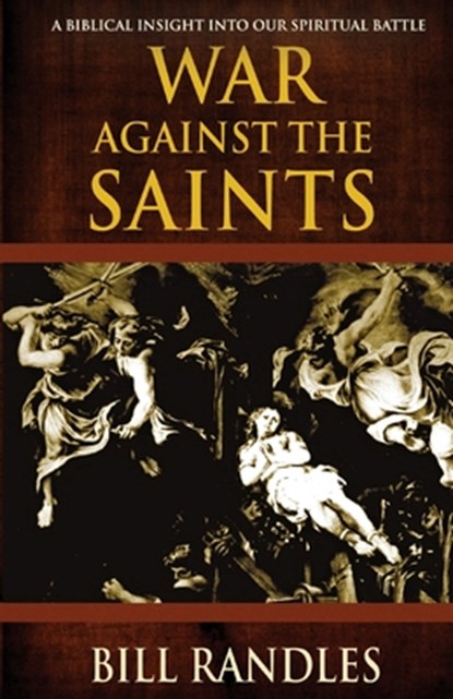 War Against the Saints, Bill Randles - Paperback - 9781942423430