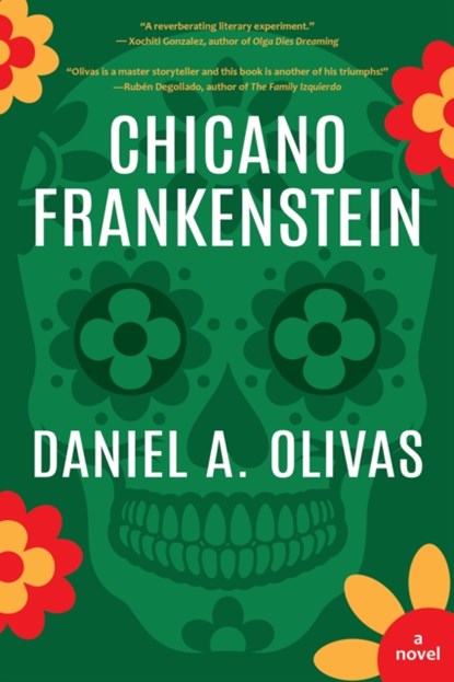 Chicano Frankenstein, Daniel A. Olivas - Paperback - 9781942436591