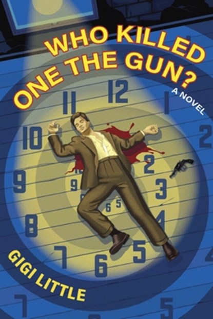 Who Killed One the Gun?, Gigi Little - Paperback - 9781942436676