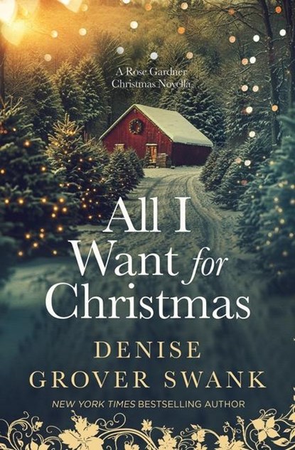 All I Want for Christmas, Denise Grover Swank - Paperback - 9781942439387