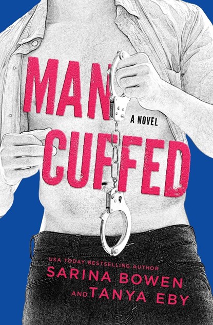 Man Cuffed, Sarina Bowen ; Tanya Eby - Paperback - 9781942444954