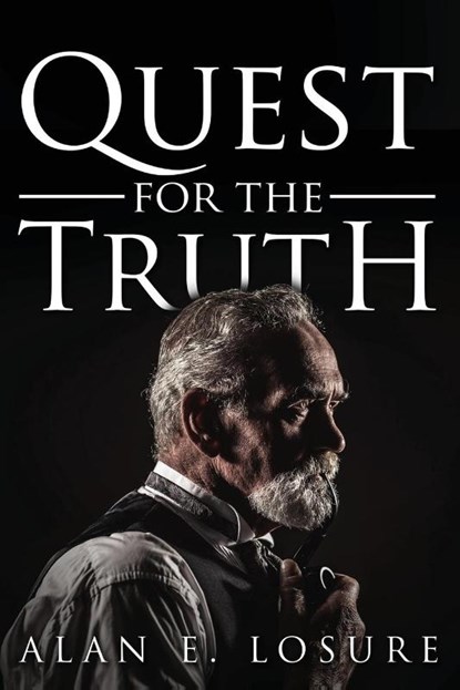 Quest for the Truth, Alan E Losure - Paperback - 9781942451969