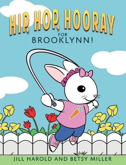 Hip, Hop, Hooray for Brooklynn!, Jill Harold ; Betsy Miller - Gebonden - 9781942480068