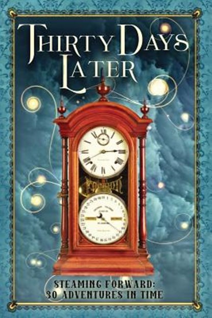 Thirty Days Later, A J Sikes ; B J Sikes ; Dover Whitecliff - Paperback - 9781942480105