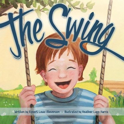 The Swing, Robert Louis Stevenson ; Heather Lynn Harris - Paperback - 9781942483045