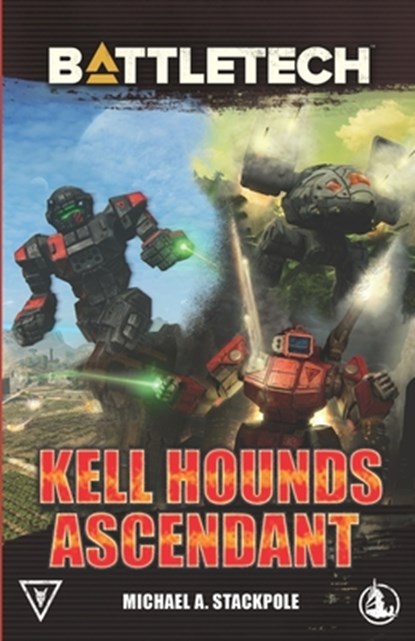 BattleTech: Kell Hounds Ascendant: Three Kell Hounds Short Novels, Michael a. Stackpole - Paperback - 9781942487890