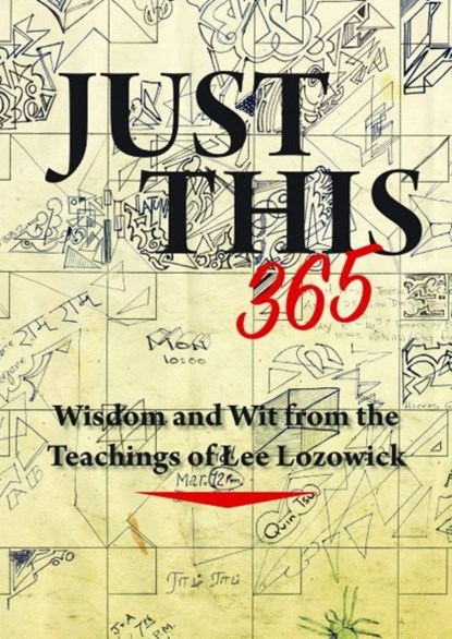 Just This 365, Lee (Lee Lozowick) Lozowick - Paperback - 9781942493297