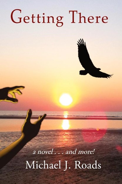 Getting There, Michael J Roads - Paperback - 9781942497165