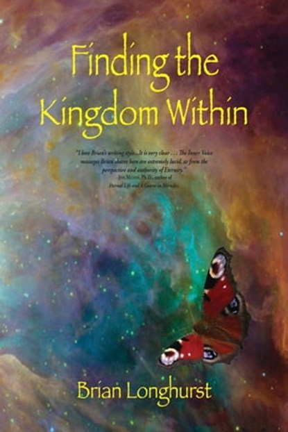 Finding the Kingdom Within: Awakening to Eternity, Brian Longhurst - Ebook - 9781942497189