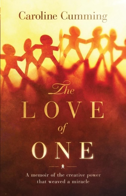 The Love of One, Caroline Cumming - Paperback - 9781942497196