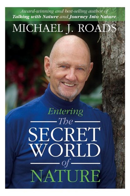 Entering the Secret World of Nature, Michael J Roads - Paperback - 9781942497394