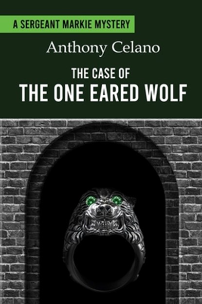 The Case of the One Eared Wolf, Anthony Celano - Paperback - 9781942500742