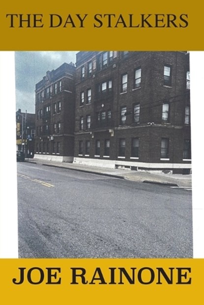 The Day Stalkers, Joe Rainone - Paperback - 9781942500995